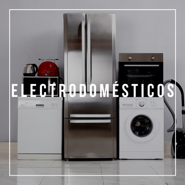 ELECTRODOMÉSTICOS