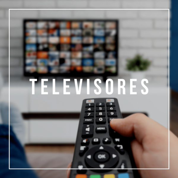 Televisores