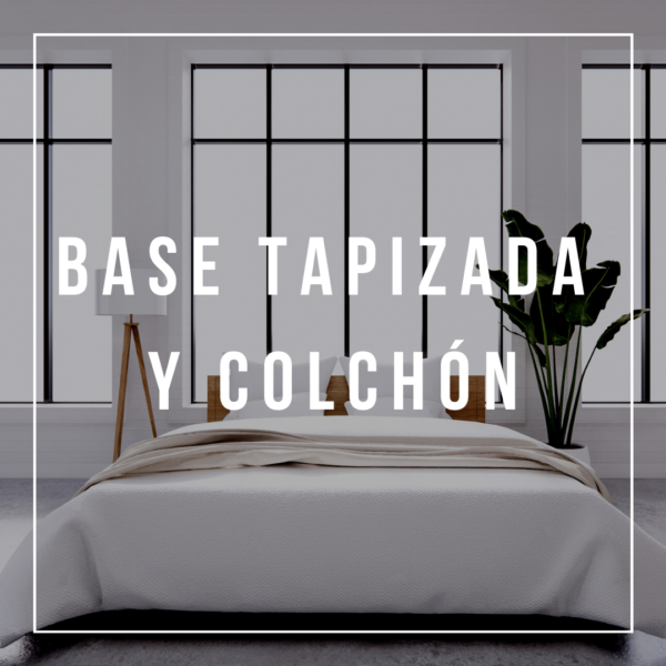 Base tapizada y colchón