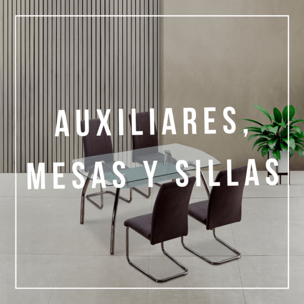 Auxiliares, mesas y sillas